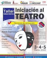 Dictarán taller de actuación en la Casa de la Cultura de Maturín.